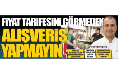 KATMERCİ: FİYAT TARİFESİNİ GÖRMEDEN ALIŞVERİŞ YAPMAYIN